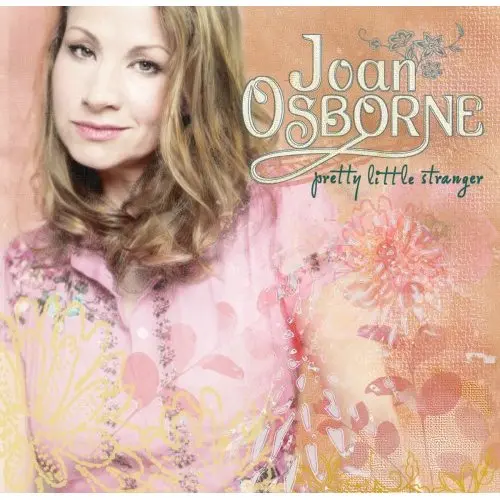 Joan Osborne - Pretty Little Stranger (2006)