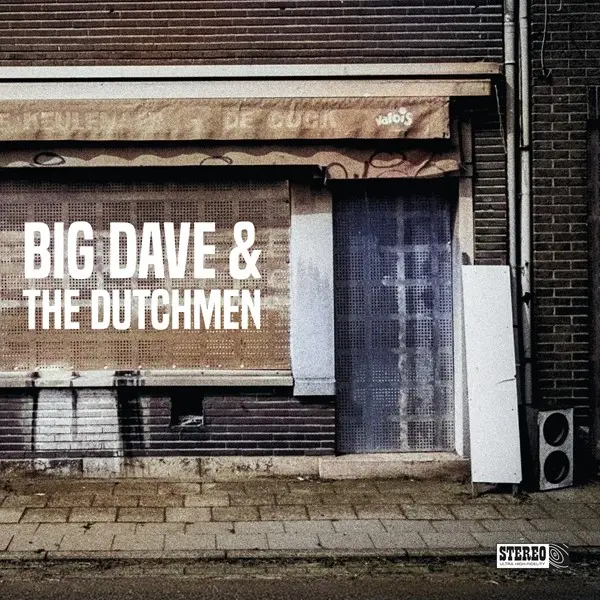 Big Dave & The Dutchmen - Big Dave & The Dutchmen (2025)