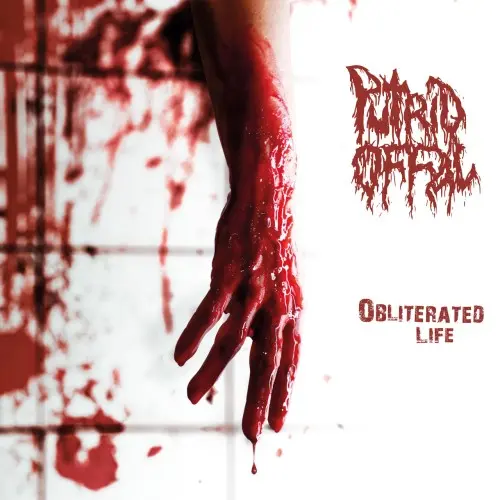 Putrid Offal - Obliterated Life (2025)