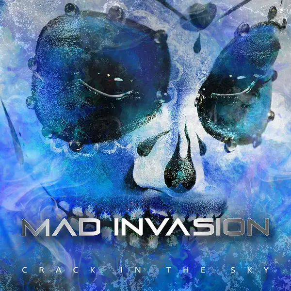 Mad Invasion - Crack In The Sky (2025)