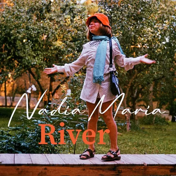 Nadia Maria - River (2025)