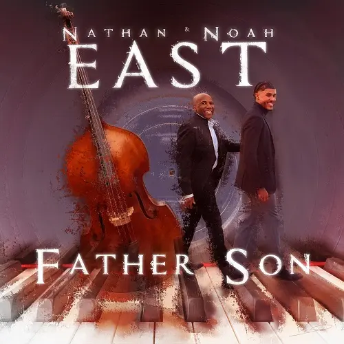 Nathan East & Noah East - Father Son (2025)