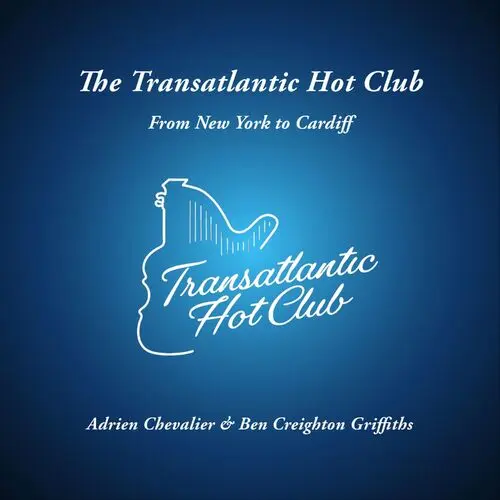 The Transatlantic Hot Club - From New York to Cardiff (2025)