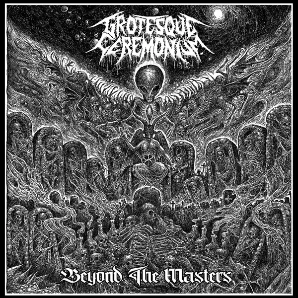 Grotesque Ceremonium - Beyond The Masters (2025)