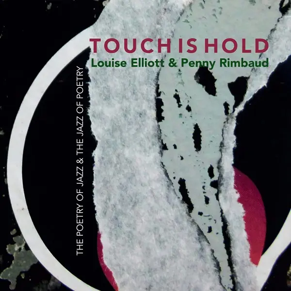 Penny Rimbaud and Louise Elliott - Touch Is Hold (2025)