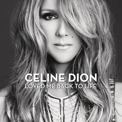 Celine Dion - Loved Me Back to Life (Deluxe Version) (2013)