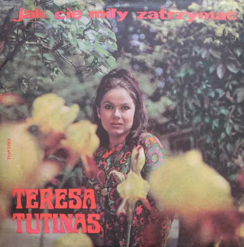 Teresa Tutinas - Jak cię miły zatrzymać (1968)