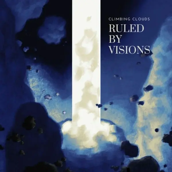 Climbing Clouds - Ruled by Visions (2025)