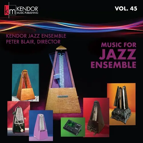 Kendor Jazz Ensemble - Music for Jazz Ensemble, Vol. 45 (2025)