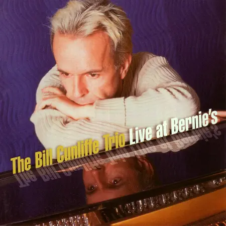 The Bill Cunliffe Trio - Live At Bernie’s (2001)