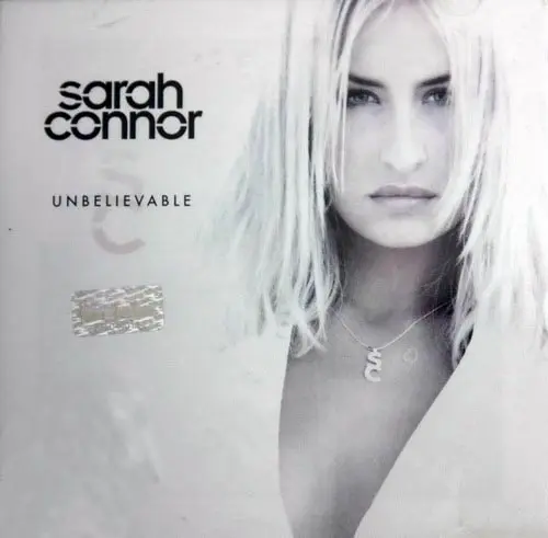 Sarah Connor - Unbelievable (2002)