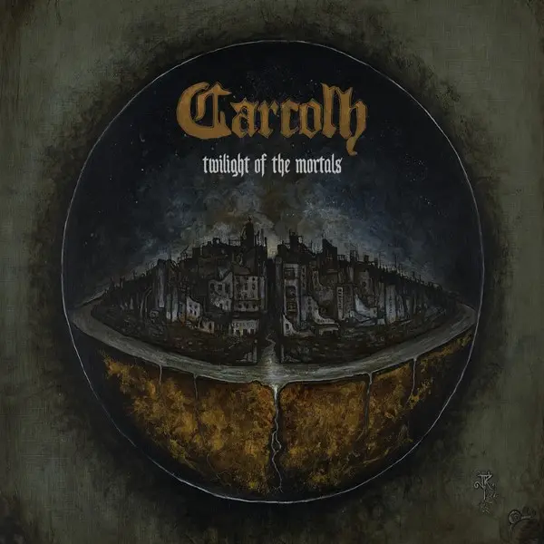 Carcolh - Twilight Of The Mortals (2025)