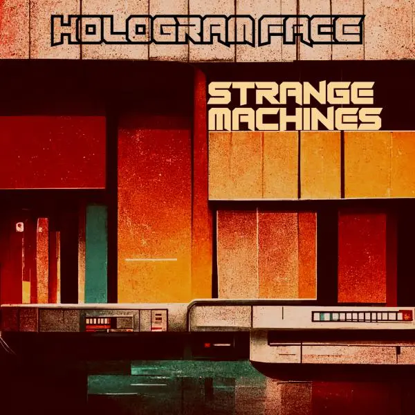 Hologram Face - Strange Machines (2025)