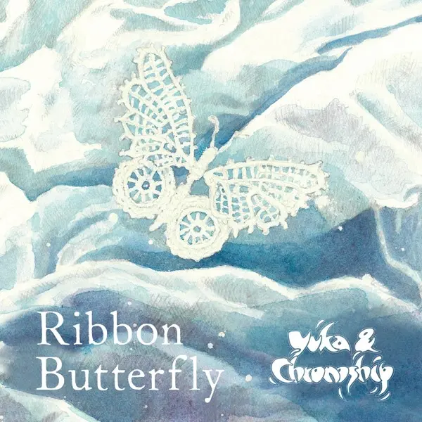 Yuka & Chronoship - Ribbon Butterfly (2025)