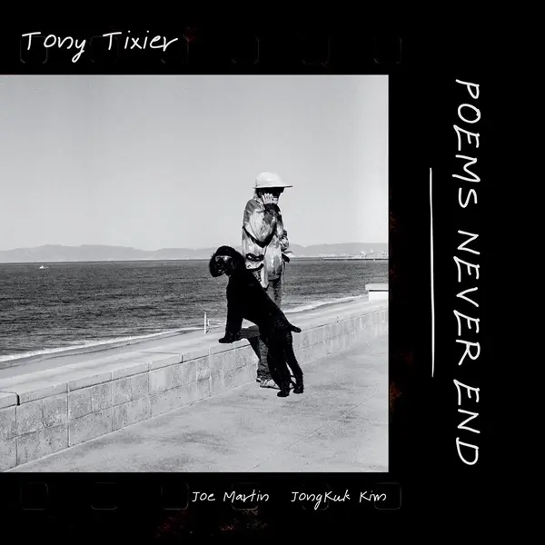 Tony Tixier - Poems Never End (2025)