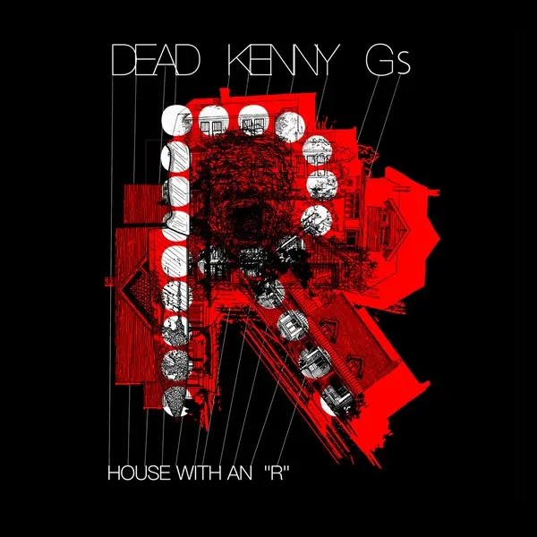 Dead Kenny Gs - House With An "R" (2025)