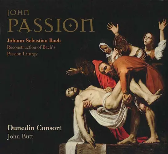 Johann Sebastian Bach - St. John Passion, BWV 245. Dunedin Consort, John Butt (2013)