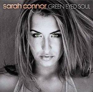 Sarah Connor - Green Eyed Soul (2001)