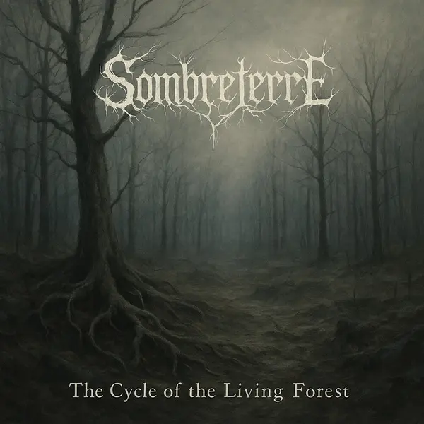 Sombreterre - The Cycle of the Living Forest (2025)