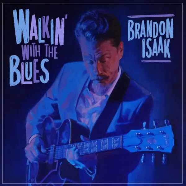 Brandon Isaak - Walkin' With The Blues (2025)