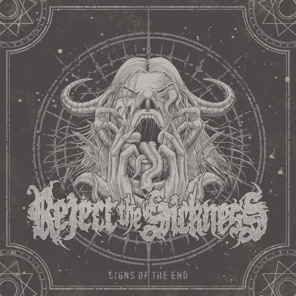 Reject The Sickness - Signs Of The End (2025)