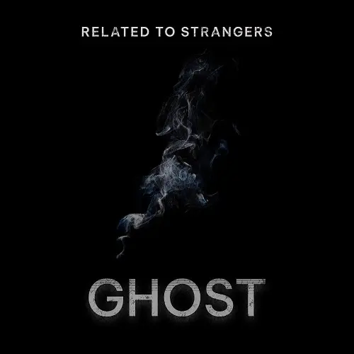 Related to Strangers & Matthew - Ghost (2025)