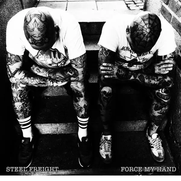 Steel Freight - Force My Hand (2025)