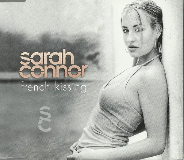 Sarah Connor - French Kissing (Maxi-Single) (2001)