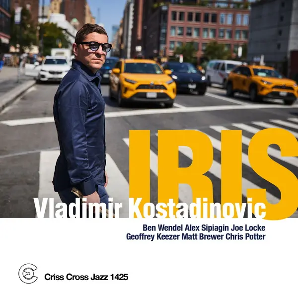 Vladimir Kostadinovic featuring Ben Wendel, Alex Sipiagin, Joe Locke, Geoffrey Keezer and Matt Brewer - Iris (2025)