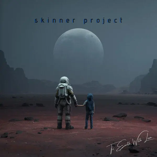 Skinner Project - To Earth, With Love (2025)