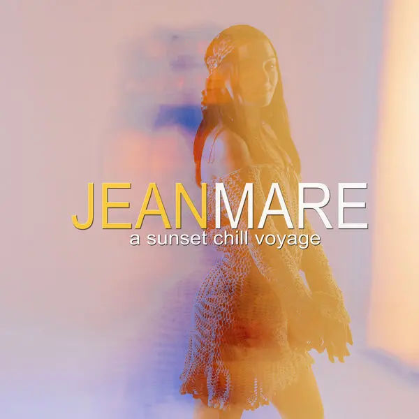 Jean Mare - A Sunset Chill Lounge Voyage (2025)