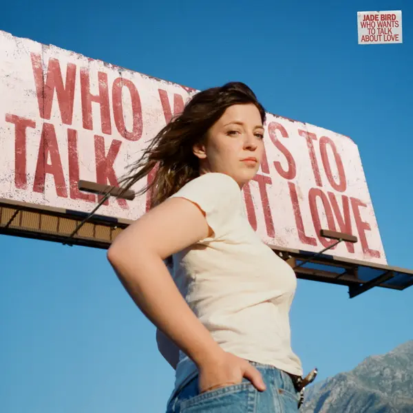 Jade Bird - Who Wants to Talk About Love? (2025)