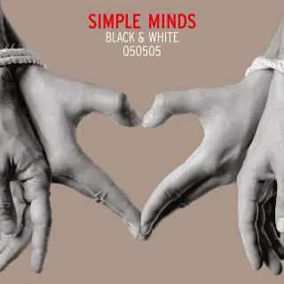 Simple Minds - Black & White 050505 [Deluxe Edition] (2005)