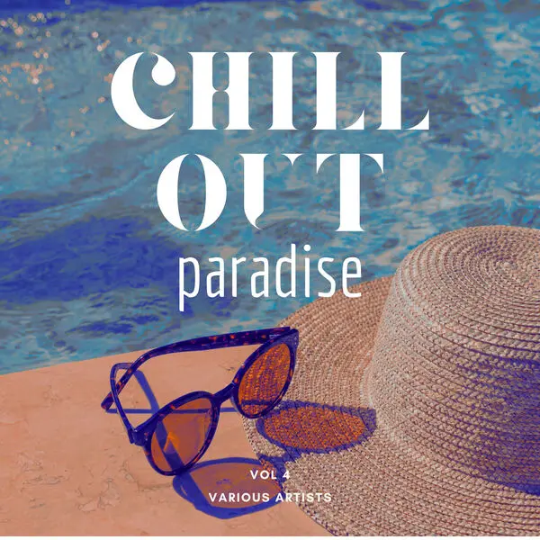 Chill Out Paradise, Vol. 4 (2025)