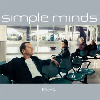 Simple Minds - Neapolis (1998/2002)