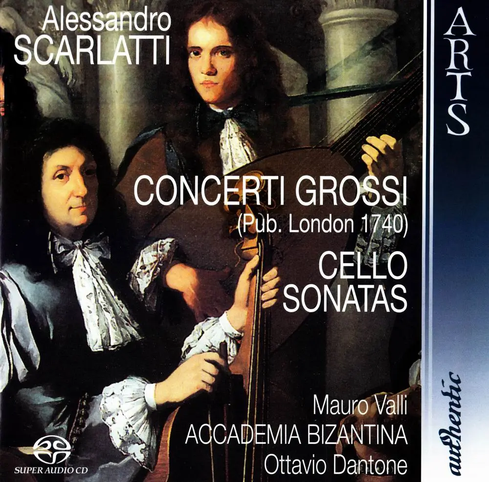 Alessandro Scarlatti - Concerti grossi, Cello sonatas - Mauro Valli, Ottavio Dantone (2000/2011)