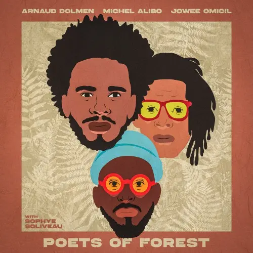 Arnaud Dolmen, Jowee Omicil, Michel Alibo - Poets of Forest (2025)