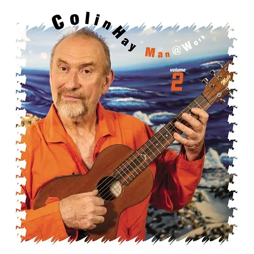 Colin Hay - Man @ Work Volume 2 (2025)