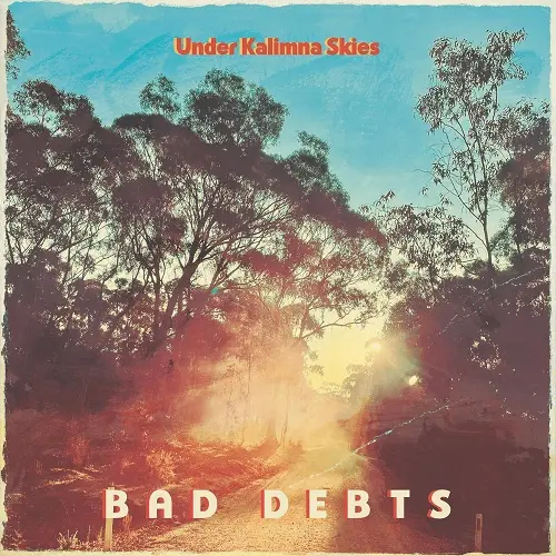 Bad Debts - Under Kalimna Skies (2025)