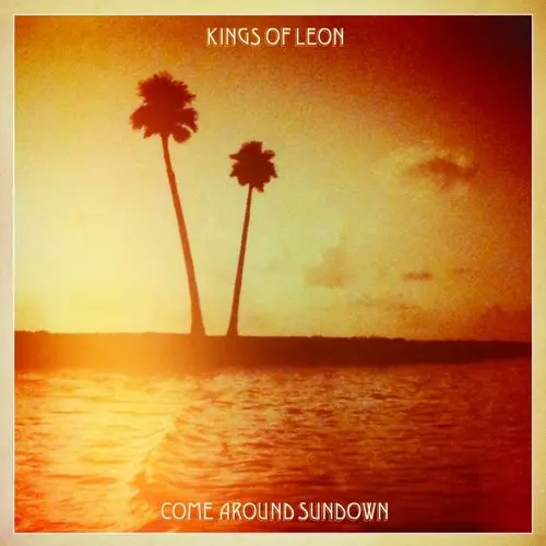 Kings Of Leon - Come Around Sundown (2010/2017)