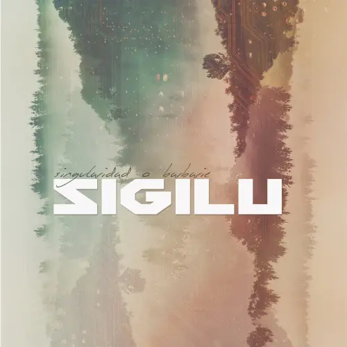 Sigilu - Singularidad o barbarie (2017)