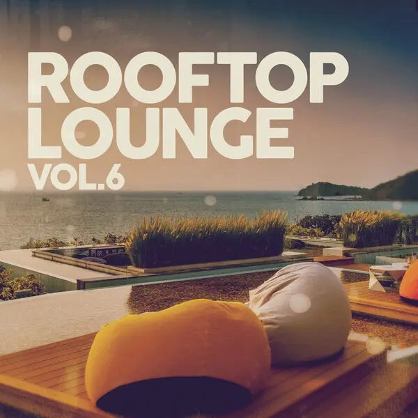 Rooftop Lounge Vol. 6 (2025)