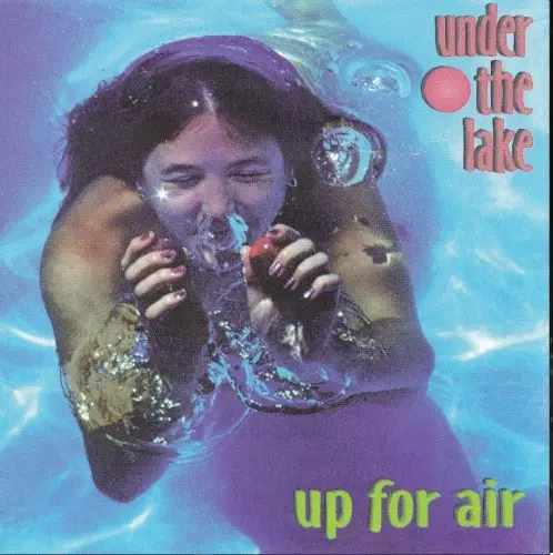 Under the Lake - Up for Air (1995)