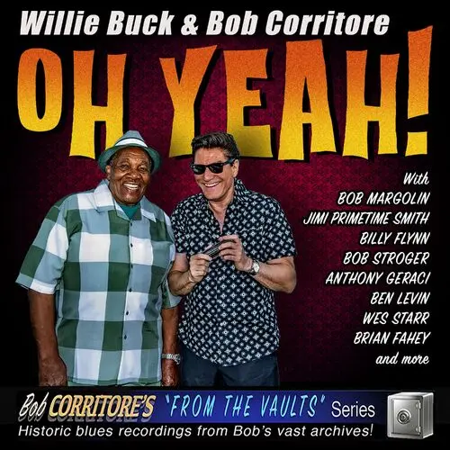 Willie Buck & Bob Corritore - Oh Yeah! (2025)