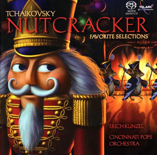 Tchaikovsky - Nutcracker (Erich Kunzel & Cincinnati Pops Orchestra) (2007)