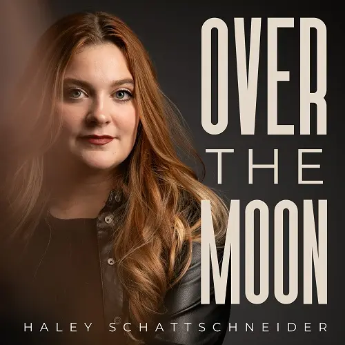 Haley Schattschneider - Over The Moon (2025)