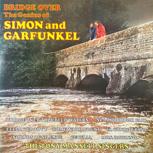 The Tony Mansell Singers - Bridge Over - The Genius Of Simon And Garfunkel (1972)