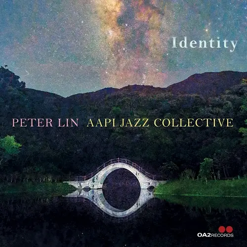 Peter Lin & AAPI Jazz Collective - Identity (2025)
