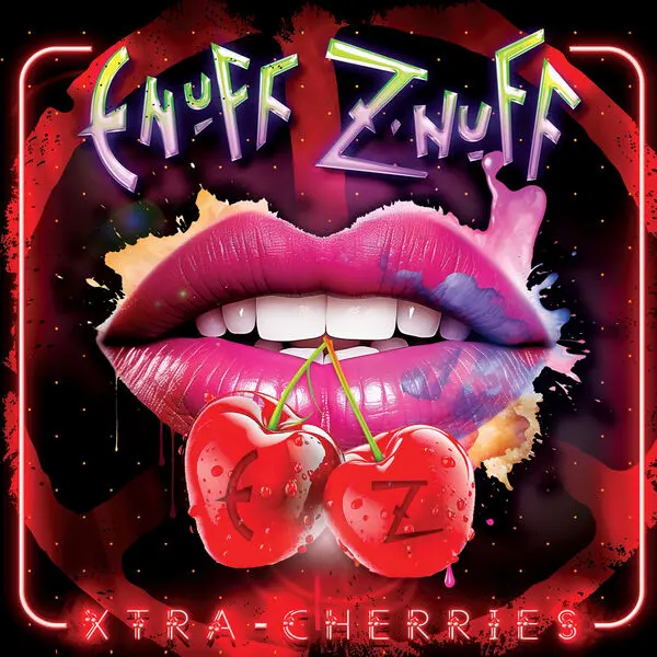 Enuff Z'Nuff - Xtra Cherries (2025)