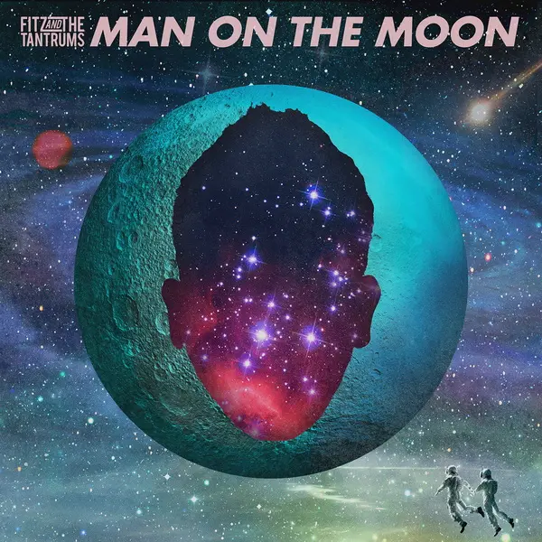 Fitz and The Tantrums - Man on The Moon (2025)
